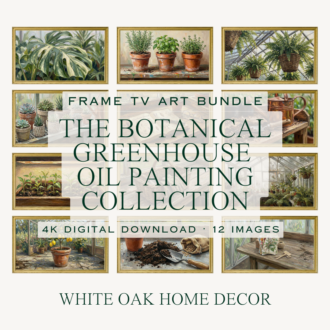 The Botanical Greenhouse Oil Painting Collection | 4K Digital Downloads for Frame TV